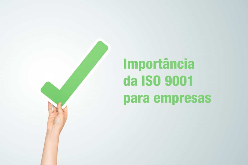 Importância da ISO 9001 para empresas.